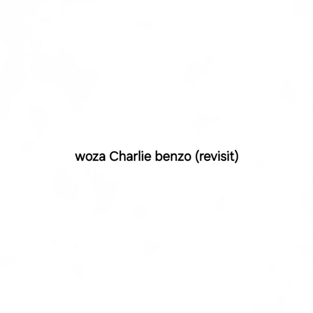 Woza Charlie benzo (revisit) - Instrumental Version