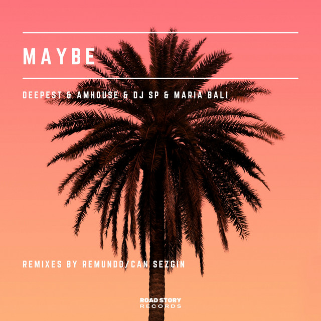 Maybe - Can Sezgin Remix