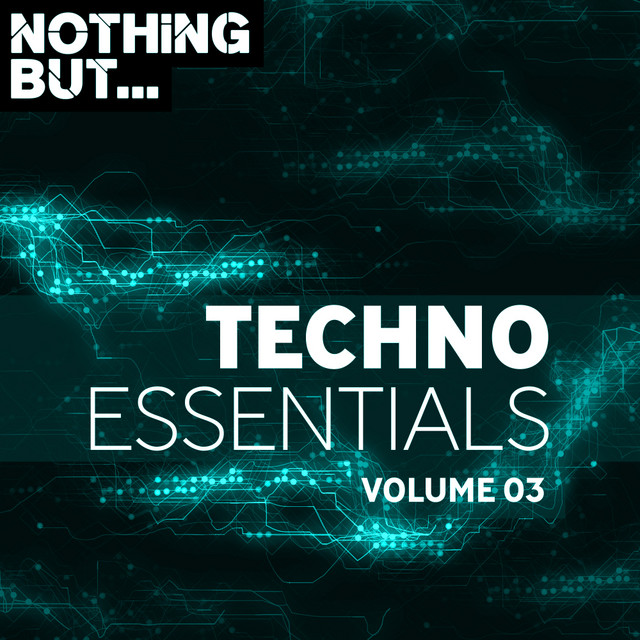 Nothing But... Techno Essentials, Vol. 03 cover art