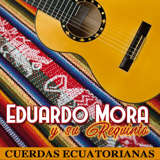 Eduardo Mora y Su Requinto