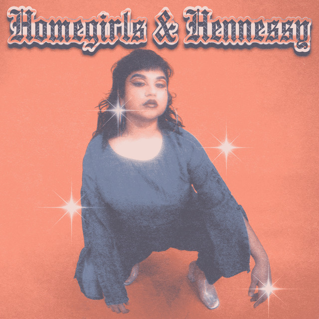 Homegirls & Hennessy
