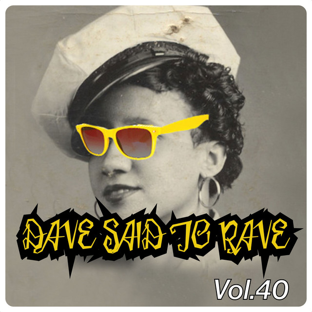 Dave Said To Rave, Vol. 40 cover