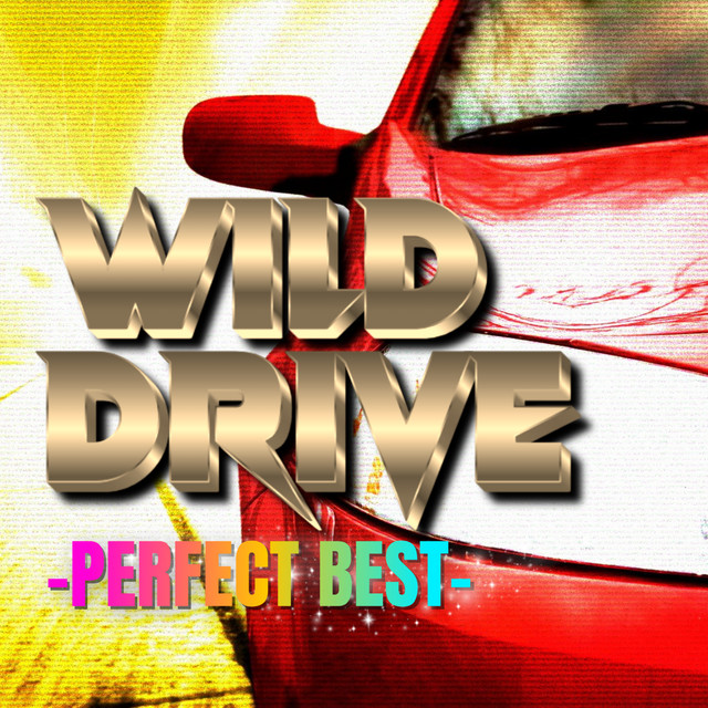 WILD DRIVE -PERFECT BEST- - Compilation by Various Artists | Spotify