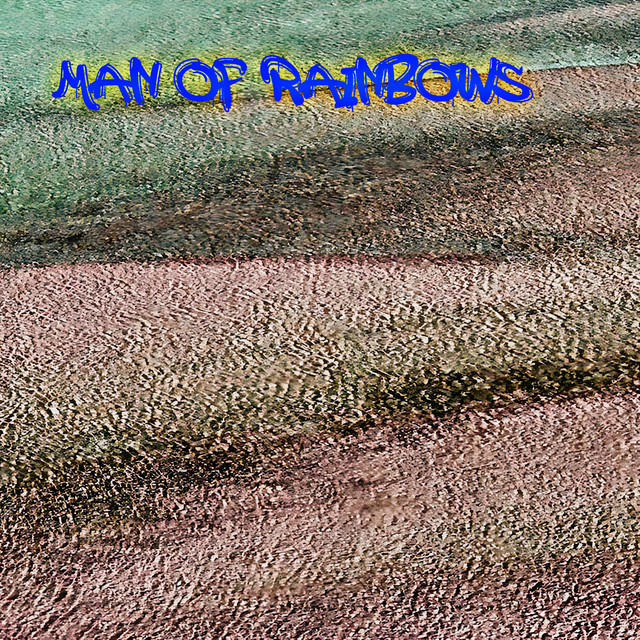 Man Of Rainbows