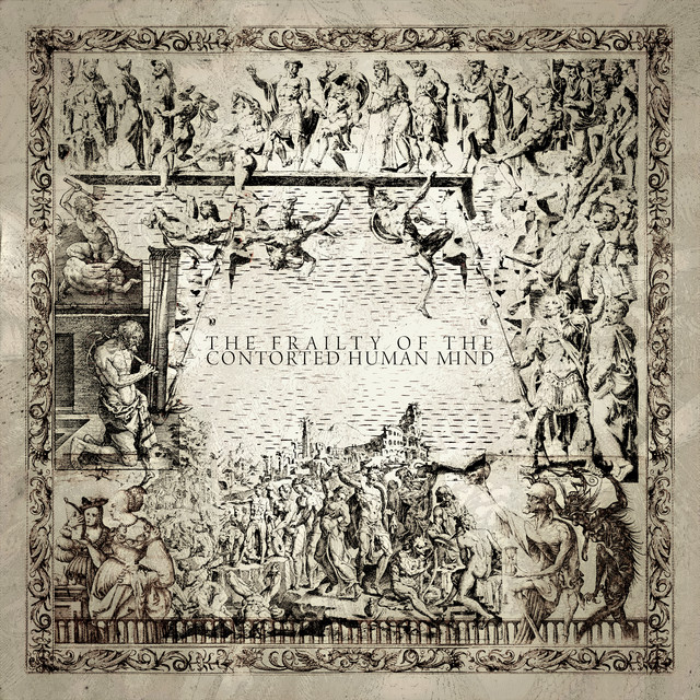 The Frailty Of The Contorted Human Mind cover art