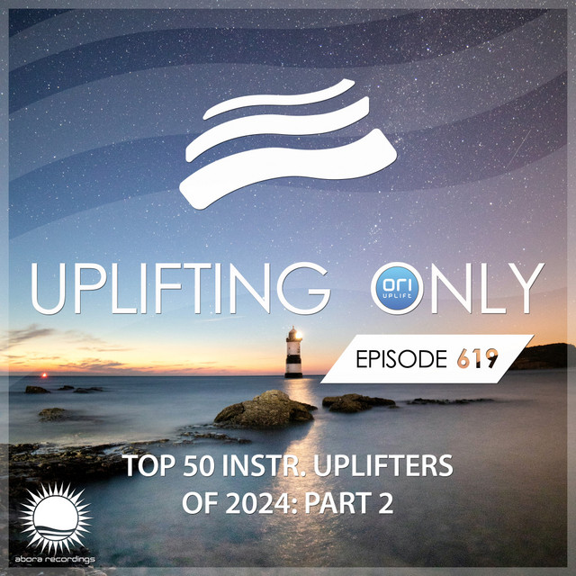 Uplifting Only 619: No-Talking DJ Mix: Ori's Top 50 Instrumental Uplifters of '24 - Part 2 cover art
