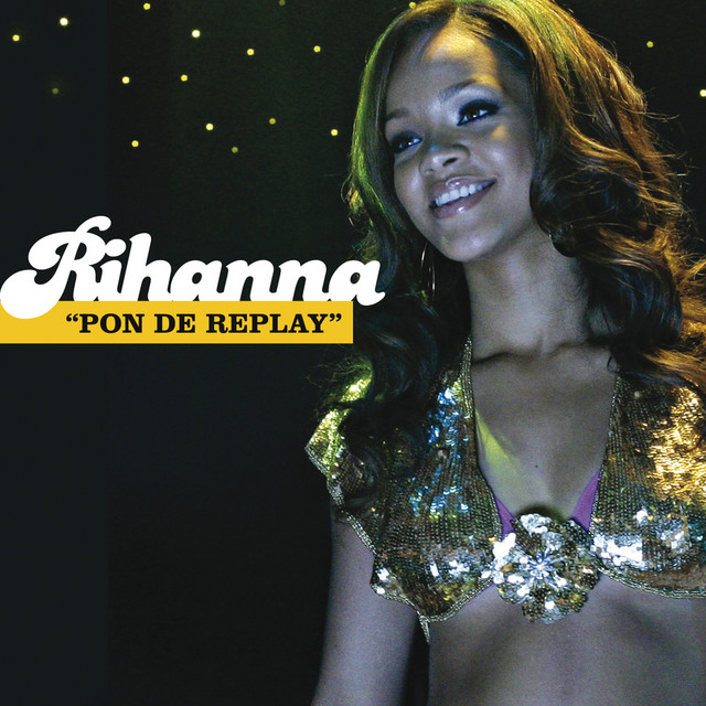 Pon De Replay - Remix