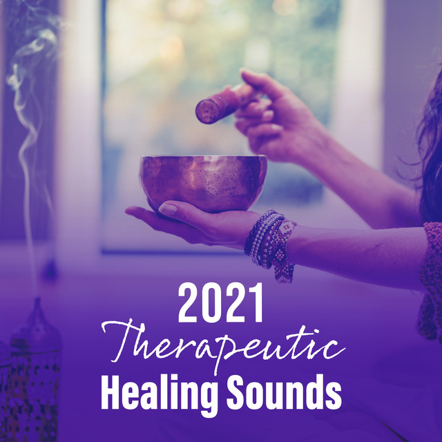 2021 Therapeutic Healing Sounds - Album by Chakra Balancing Sound ...