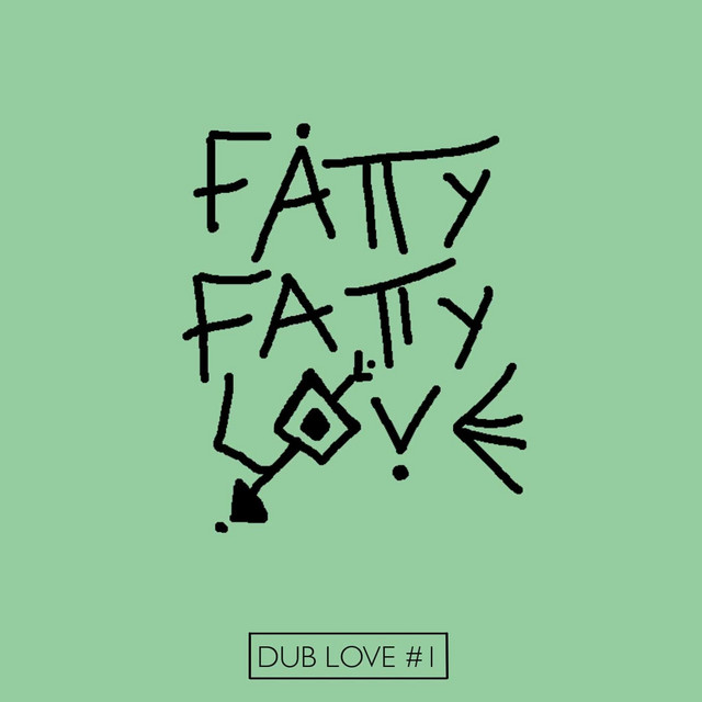 Fatty Fatty Love
