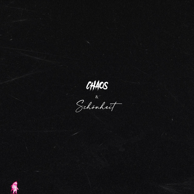 CHAOS & SCHÖNHEIT