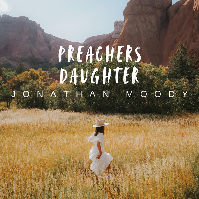 Jonathan Moody - Preachers Daughter