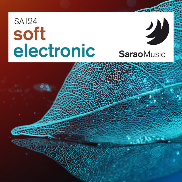 Soft Electronic - Album by SaraoMusic | Spotify