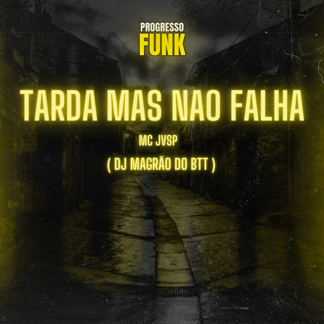 Tarda Mas Não Falha