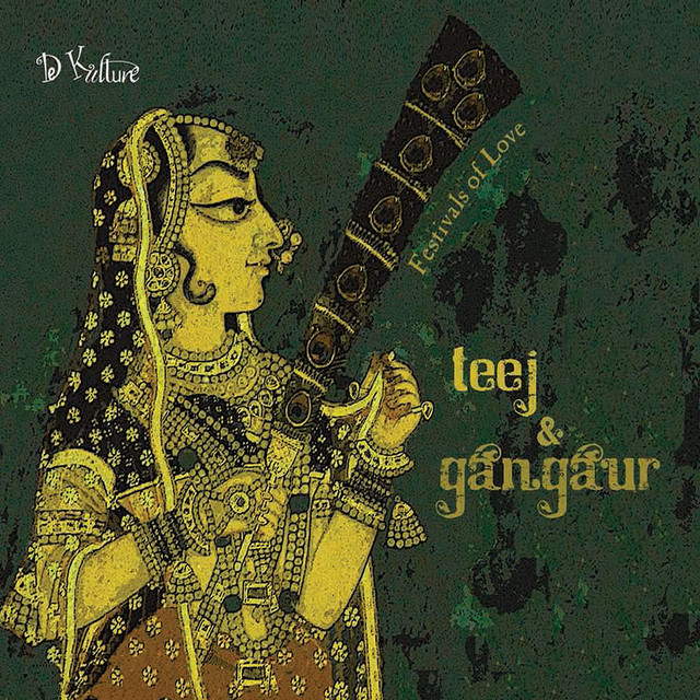 Festivals of Love - Teej and Gangaur