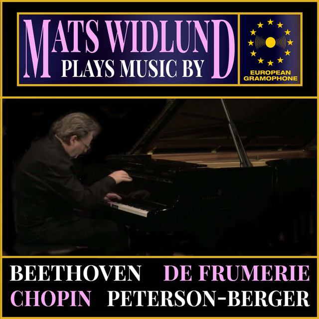 Mats Widlund: Plays music by Beethoven, de Frumerie, Chopin and Peterson-Berger