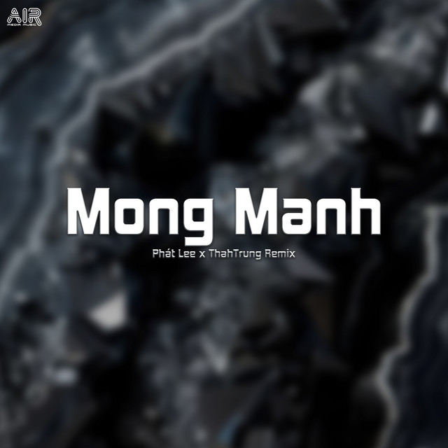 Mong Manh (ThahTrung Remix)
