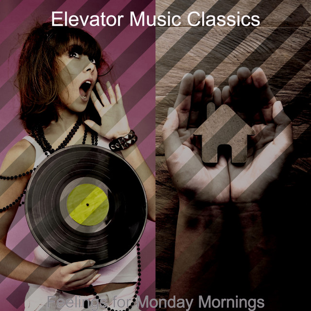 Feelings for Monday Mornings - Album by Elevator Music Classics | Spotify