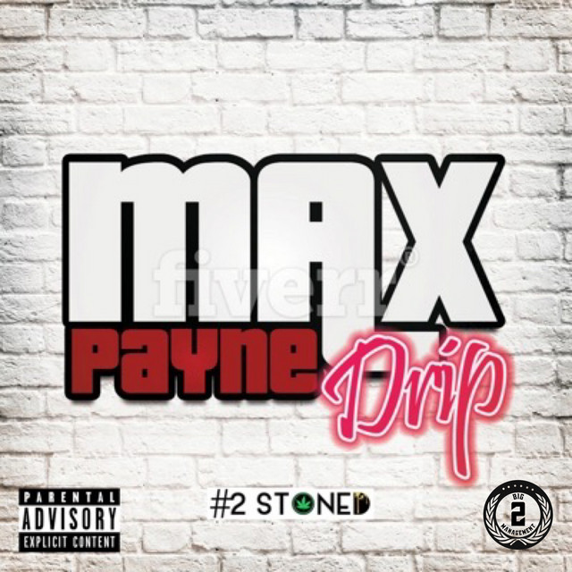 Max Payne Drip - Single by #2STONED | Spotify