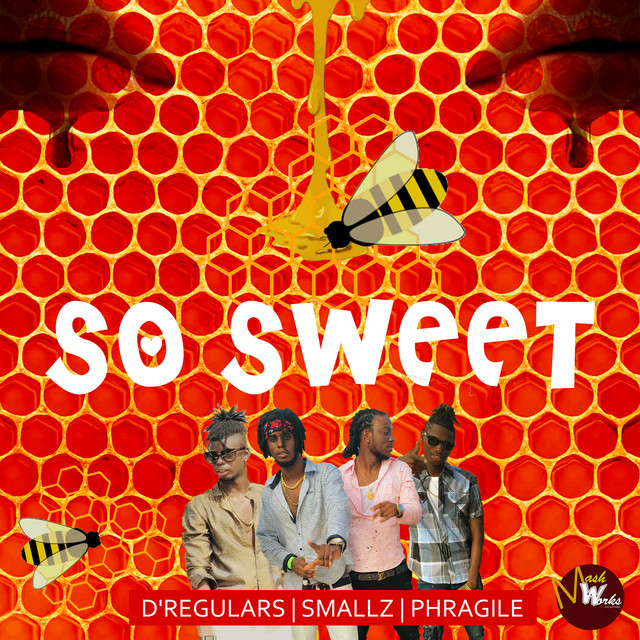 D' Regulars, Phragile, Smallz – So Sweet
