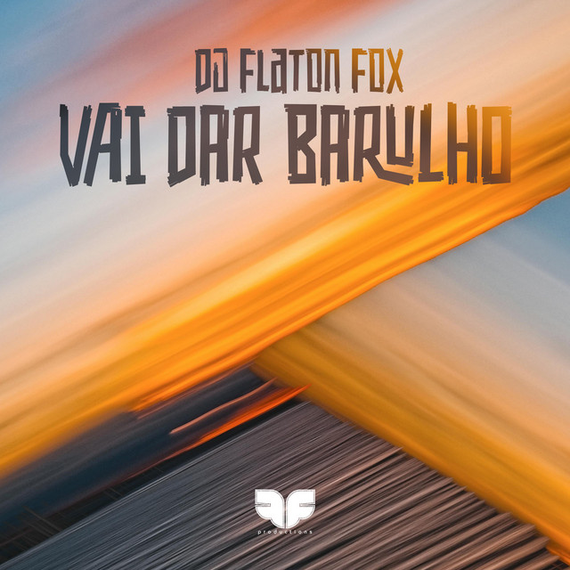 Vai Dar Barulho