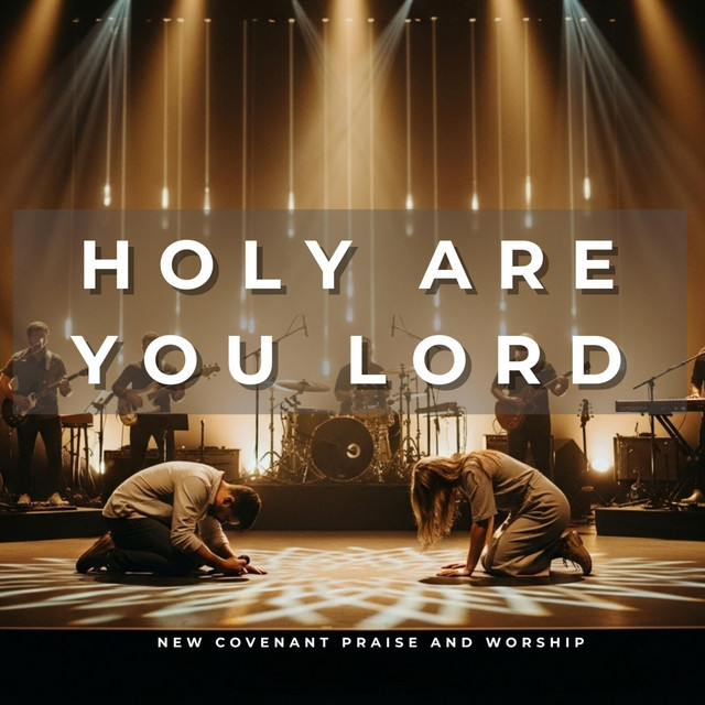 Holy are You LORD