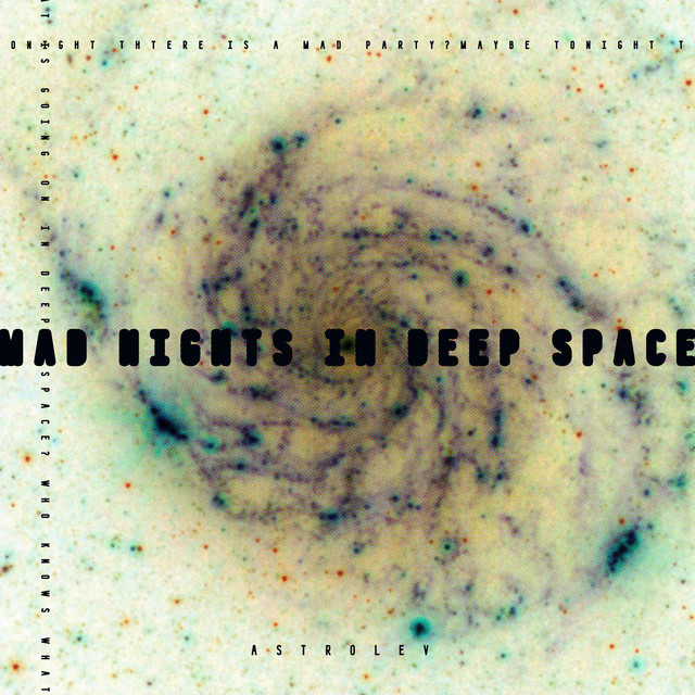 Обкладинка: Mad Nights in Deep Space — Astrolev
