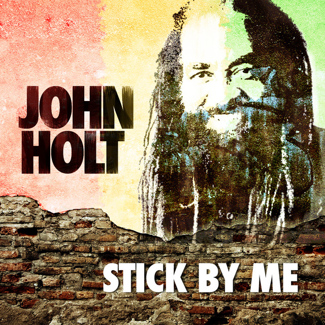 洋楽 john holt STICK BY ME Stick by Me - Album by John Holt | Spotify