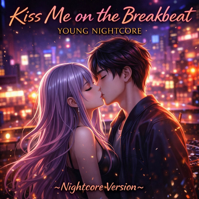 Kiss Me on the Breakbeat
