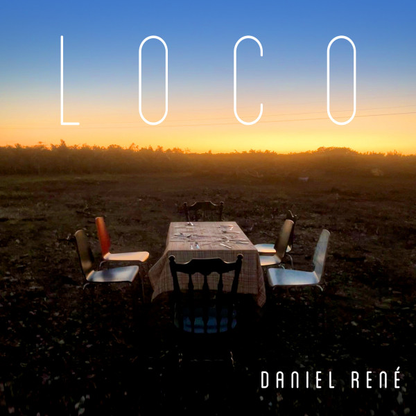 Loco - Single by Daniel René | Spotify