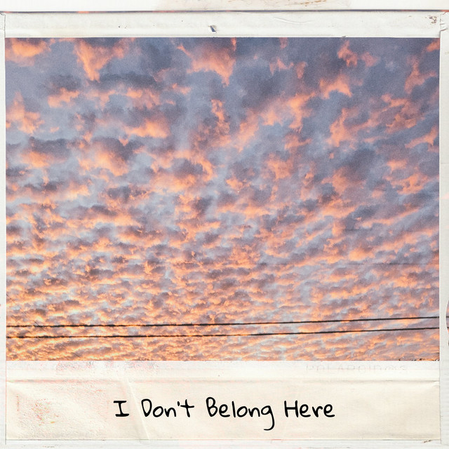I Don't Belong Here cover