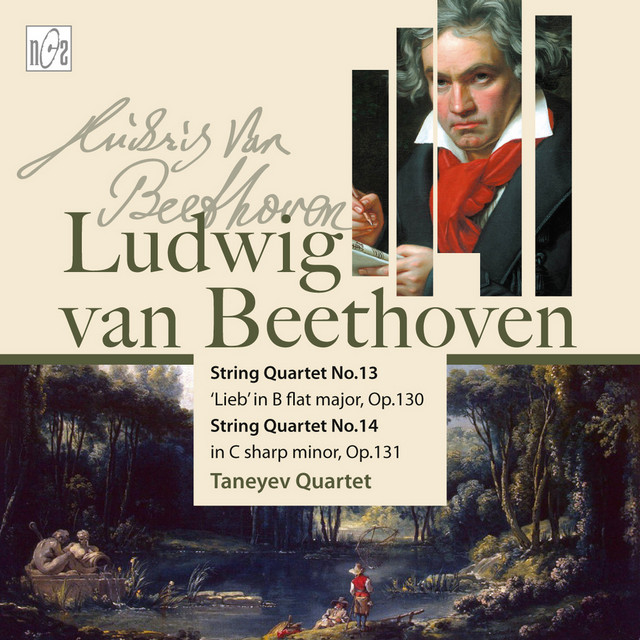 Ludwig van Beethoven. String Quartet No.13 in B flat Major 'Lieb'. Op.130. String Quartet No.14 in C sharp Minor op.131 cover art