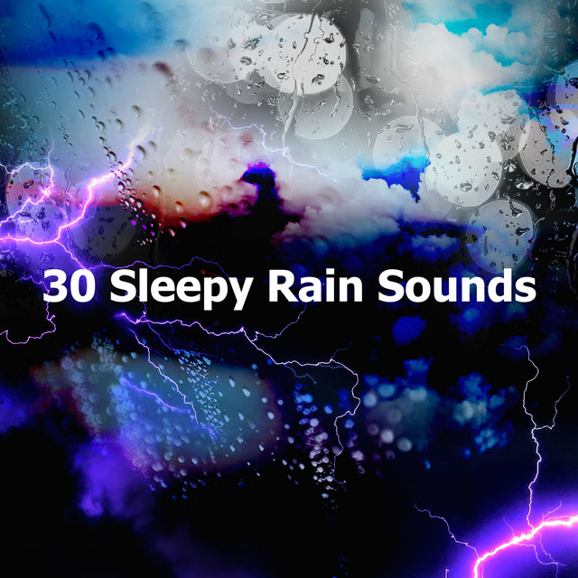 30 Sleepy Rain Sounds - Album by Sleep Rain | Spotify