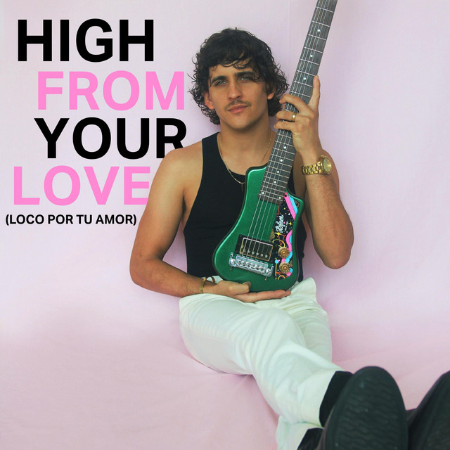 High From Your Love (Loco Por Tu Amor)