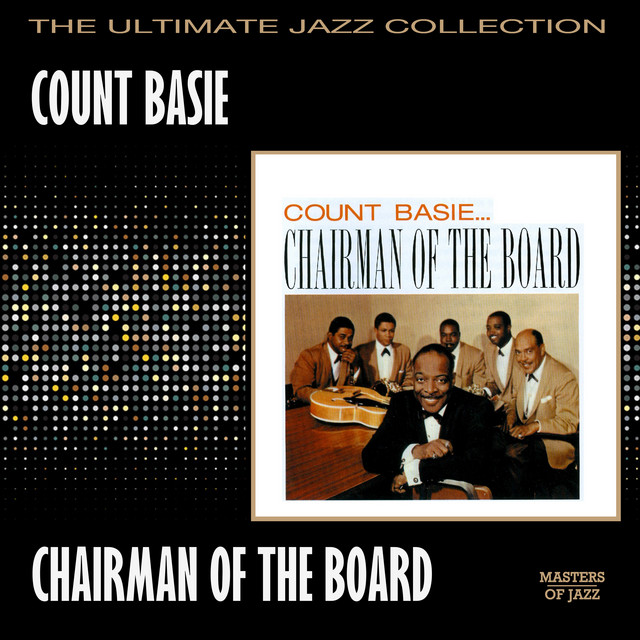 その他 Count Basie Chairman Of The Board Quiex Chairman Of The Board ‑「アルバム」by カウント・ベイシー | Spotify