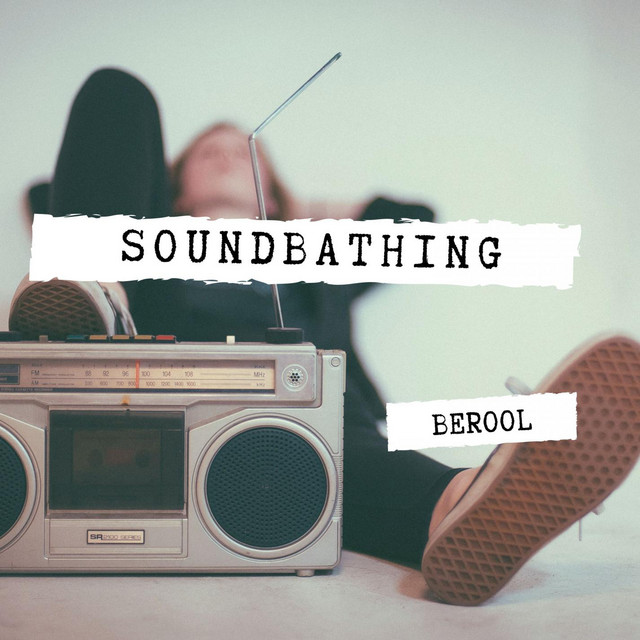 Cover art: Soundbathing — Berool