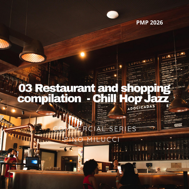 03 Restaurant and shopping compilation (Chill Hop Jazz)
