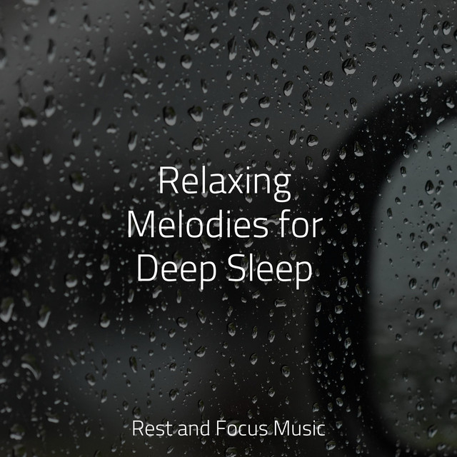 Relaxing Melodies for Deep Sleep - Album by Relaxation Music Guru | Spotify