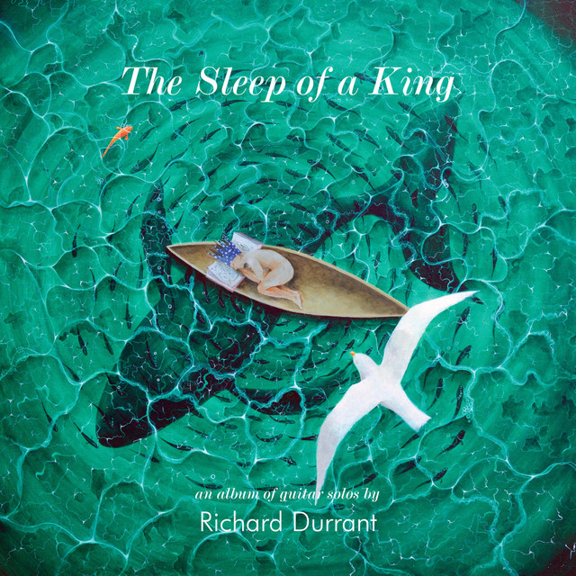 The Sleep of a King (an album of guitar solos by Richard Durrant) cover art