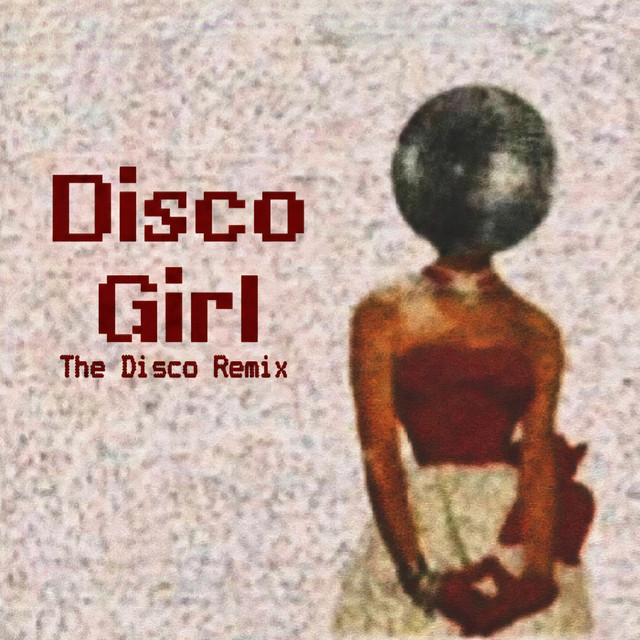 Disco Girl The Disco Remix