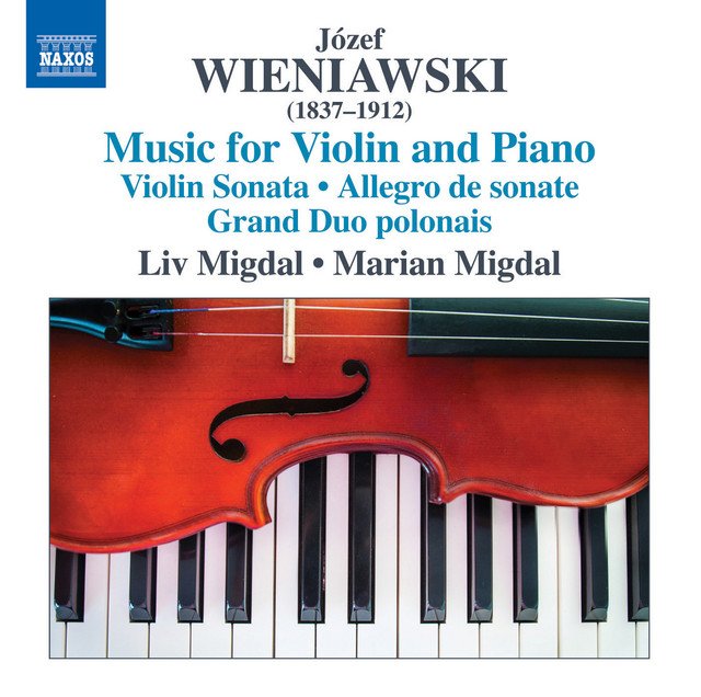 Józef & Henryk Wieniawski: Music for Violin & Piano