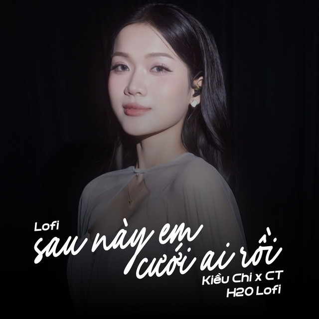 Sau Này Em Cưới Ai Rồi (Lofi)