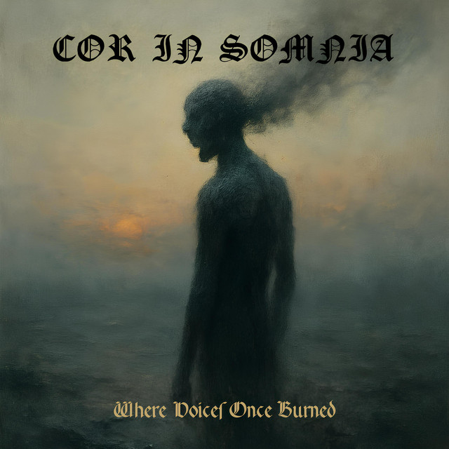 Обкладинка Cor in Somnia — Where Voices Once Burned