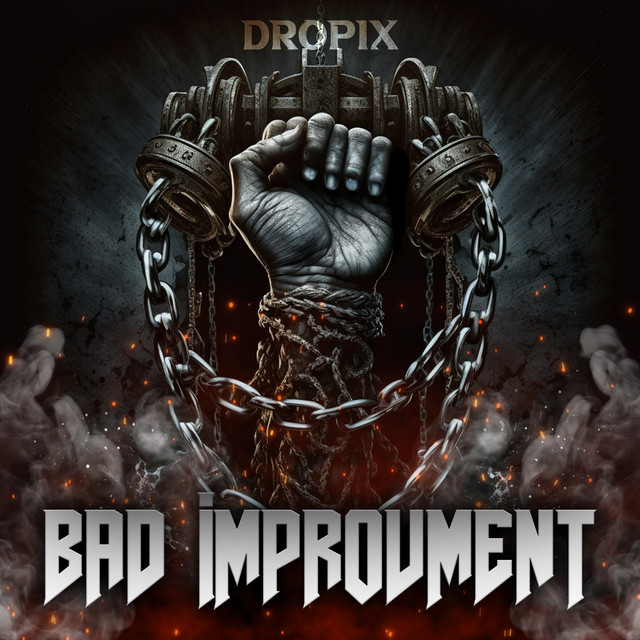 Обкладинка: Bad Improvment — Dropix