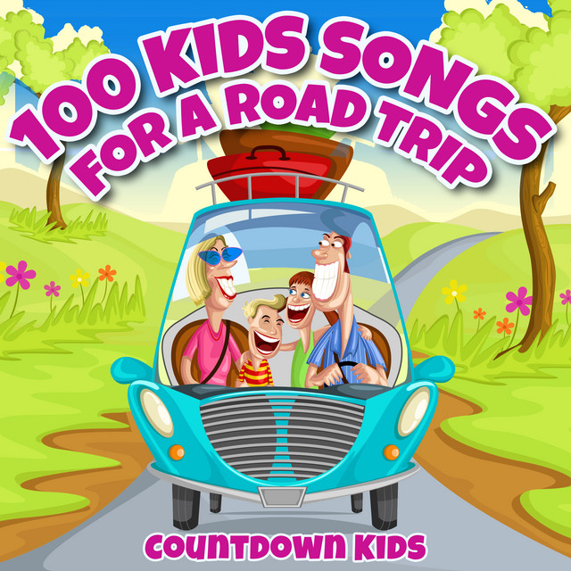 100 Kids Songs for a Roadtrip - Album by The Countdown Kids | Spotify