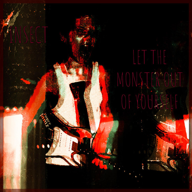 Let The Monster Out Of Yourself - EP by INSECT | Spotify