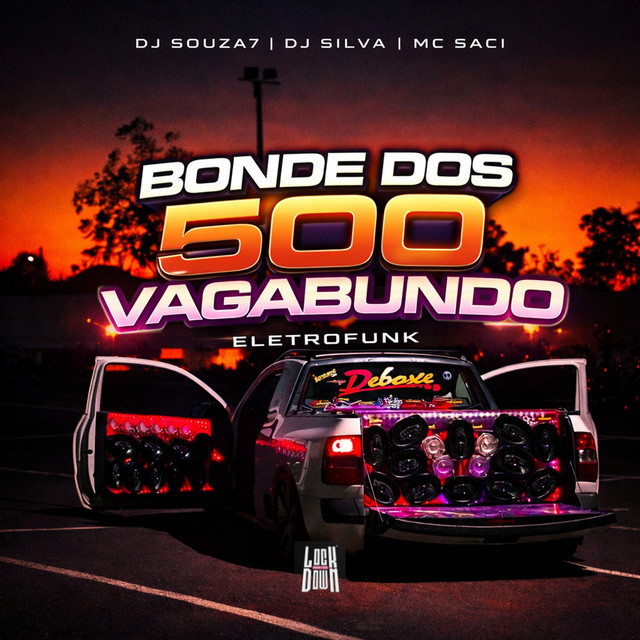 Bonde Dos 500 Vagabundos - Eletrofunk