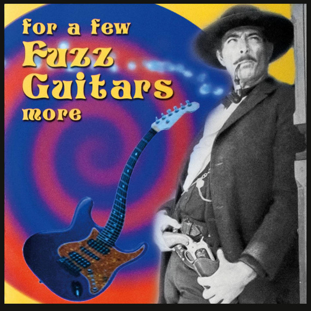 For A Few Fuzz Guitars More - Digitally Remastered cover art