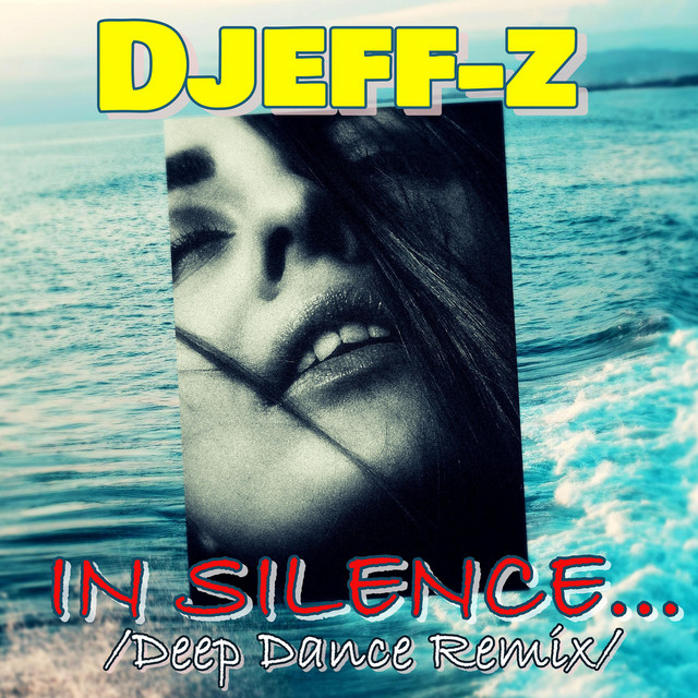 Обкладинка: In silence... - Deep Dance Remix — Djeff-Z