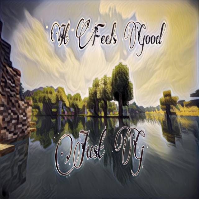 It Feels Good - Single by Just G | Spotify
