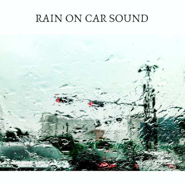 Rain on Car Sound cover art